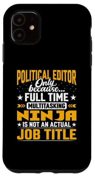 iPhone 11 Political Editor Job Title - Political Reporter Journalist スマホケース